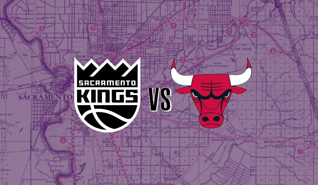 Kings vs Bulls Preview: Chicago-ing for Broke