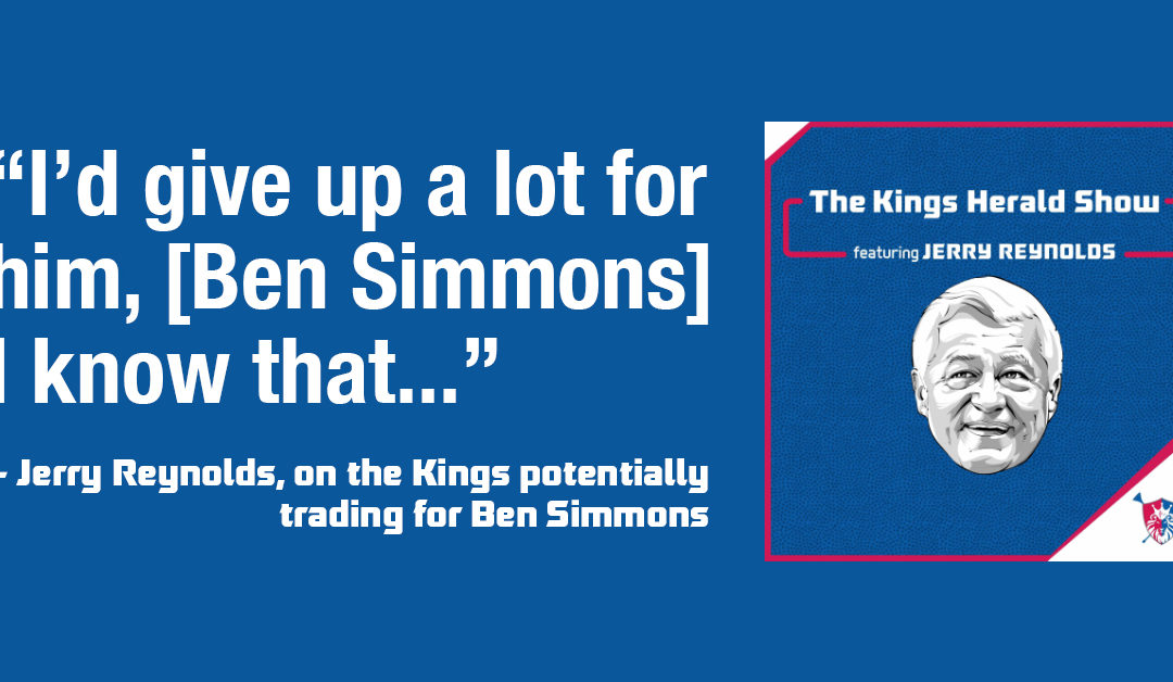 2021 NBA Draft talk and trading for Ben Simmons with Jerry Reynolds | TKHS Episode 18
