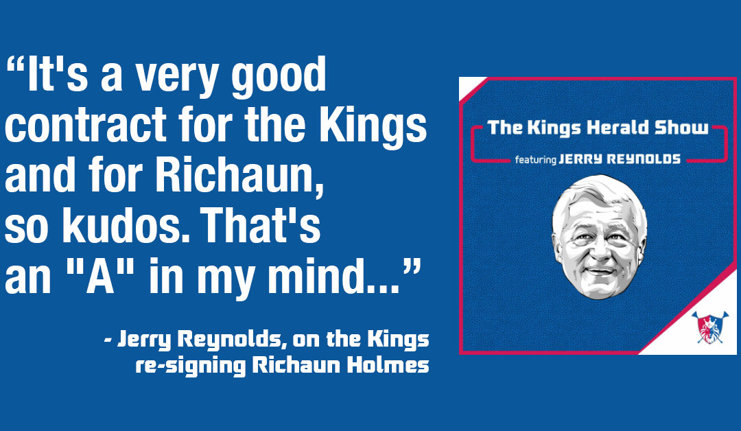 Davion Mitchell is a King, Richaun Holmes is back, and summer league talk with Jerry Reynolds