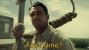 First-Time-meme-template-of-The-Ballad-of-Buster-Scruggs-1024x576[1].jpg