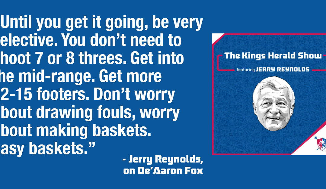 Jerry Reynolds breaks down the first two weeks of Kings basketball