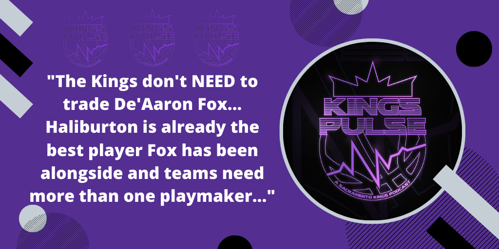 Kings Pulse: There’s no NEED to Trade De’Aaron Fox