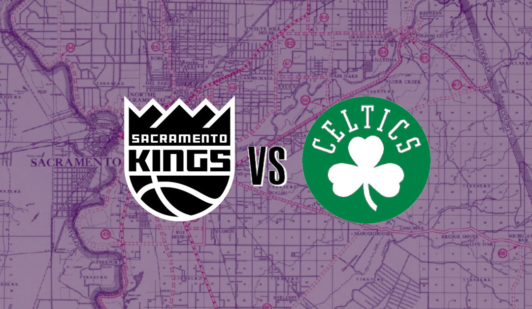Kings vs Celtics Preview: Inching Towards the Clinch