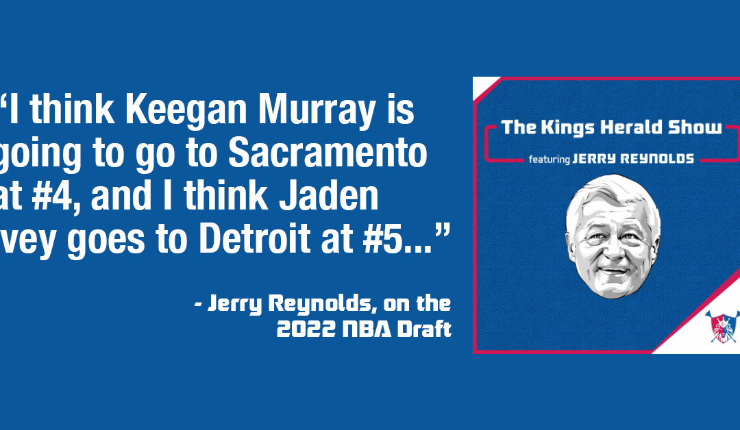 Sacramento Kings 2022 NBA Draft Rumor Roundup with Jerry Reynolds