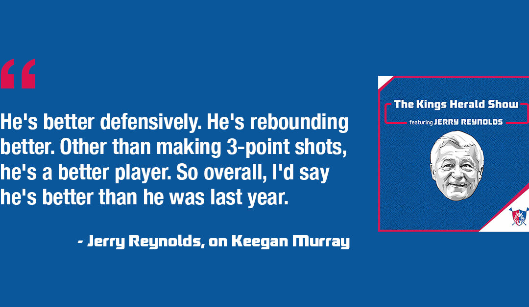Sacramento Kings Quarter Season Review, with Jerry Reynolds