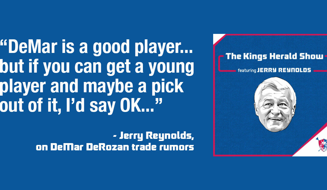 Sacramento Kings Offseason Preview, with Jerry Reynolds