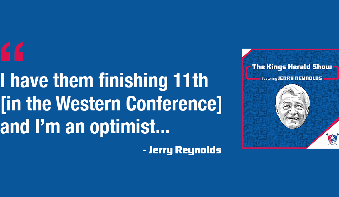 The Kings Roster is Still Weird | The Kings Herald Show with Jerry Reynolds