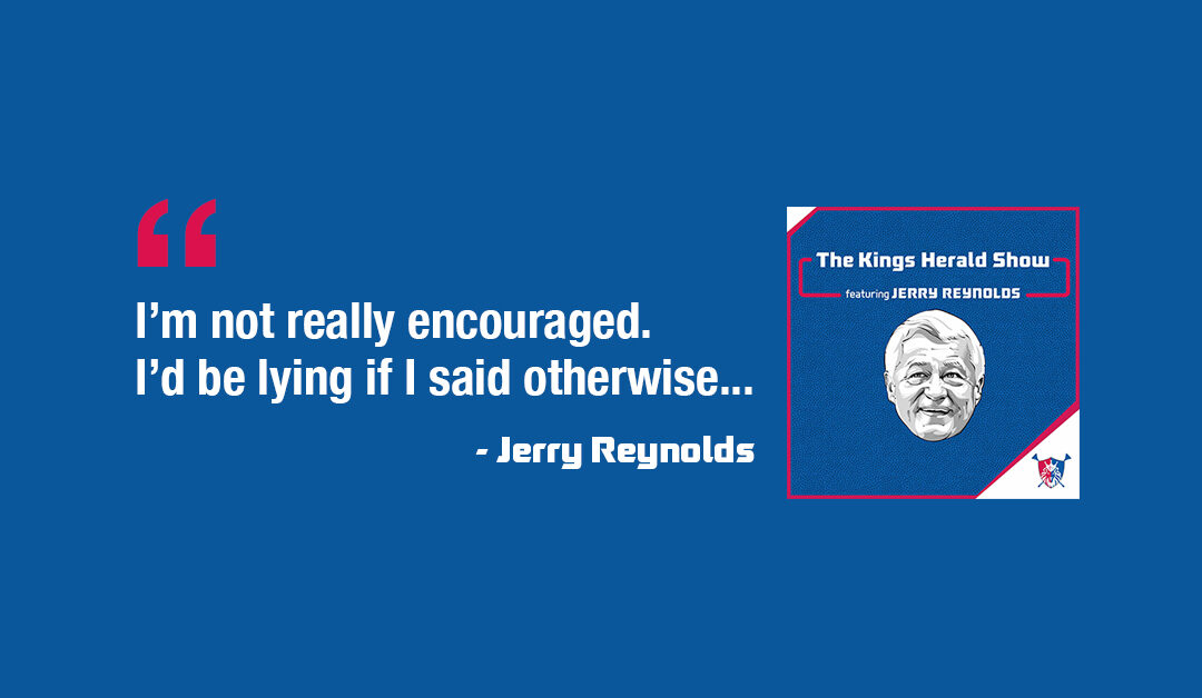 The Sacramento Kings are off to a Discouraging Start | The Kings Herald Show with Jerry Reynolds