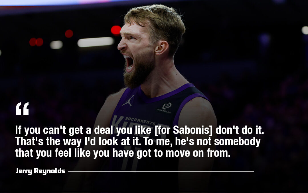 Domantas Sabonis Trade Rumors, and the Latest Kings Draft News | The Kings Herald Show with Jerry Reynolds